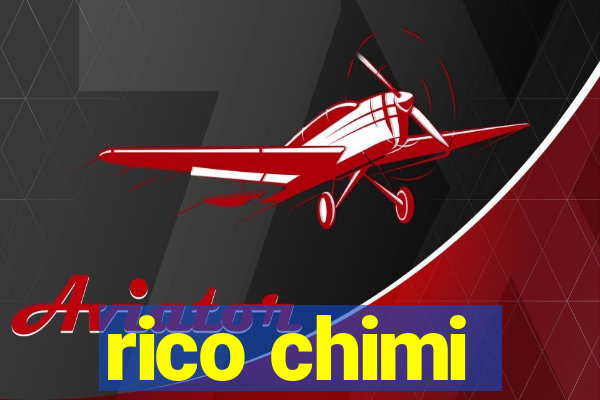 rico chimi