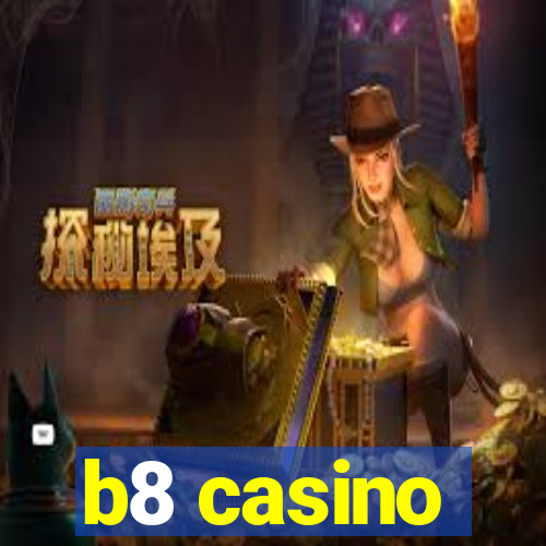 b8 casino