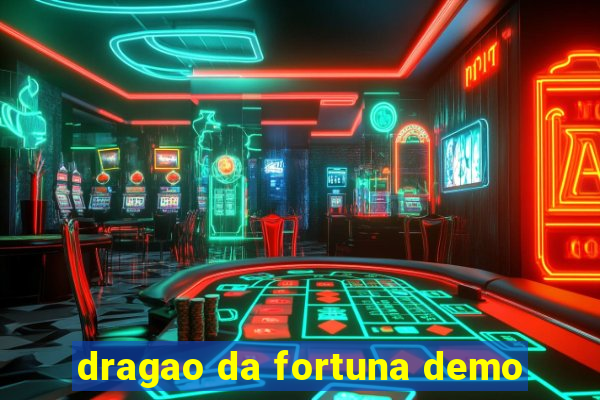 dragao da fortuna demo