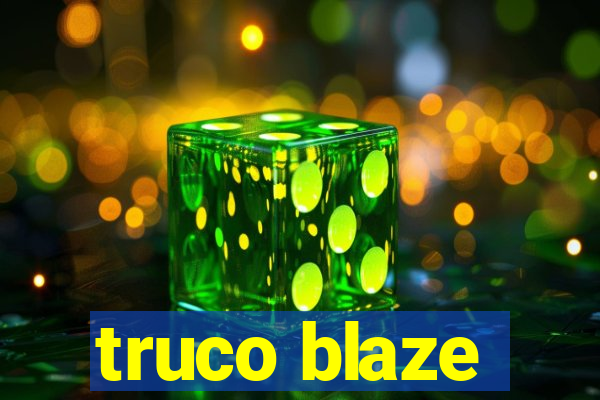 truco blaze