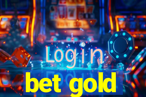 bet gold