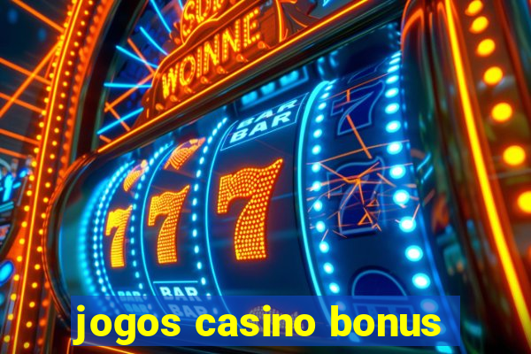 jogos casino bonus