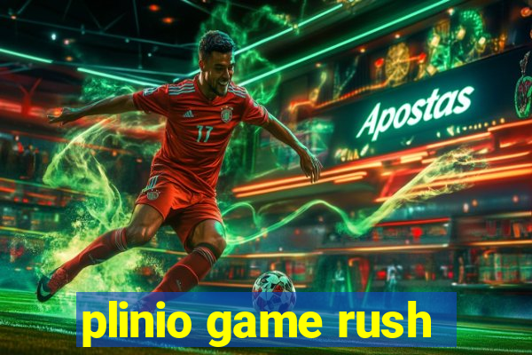 plinio game rush