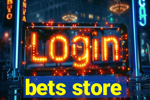 bets store