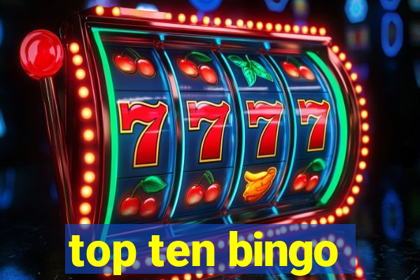 top ten bingo