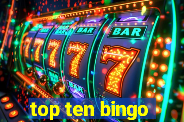 top ten bingo