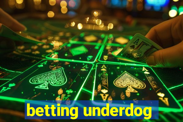 betting underdog