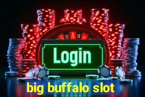 big buffalo slot