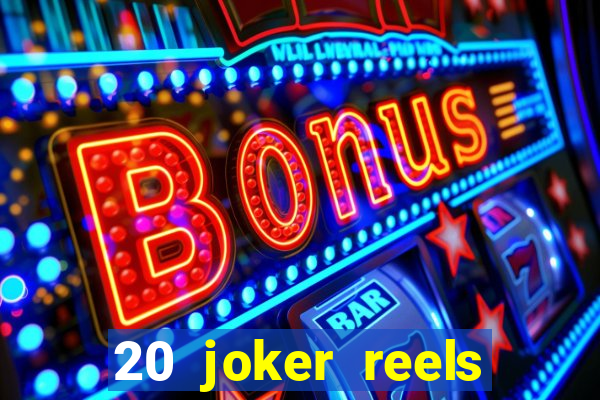 20 joker reels slot online