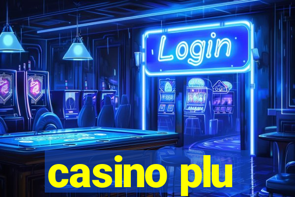 casino plu