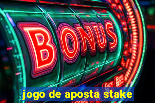 jogo de aposta stake