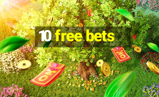 10 free bets