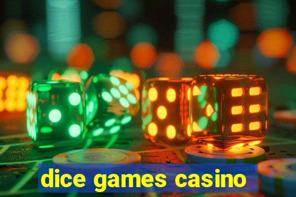 dice games casino