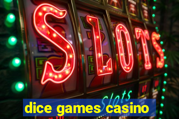 dice games casino