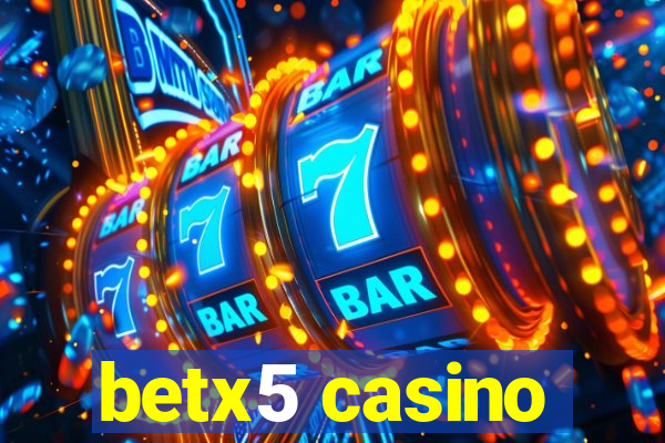 betx5 casino