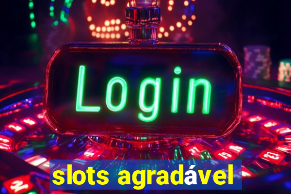 slots agradável