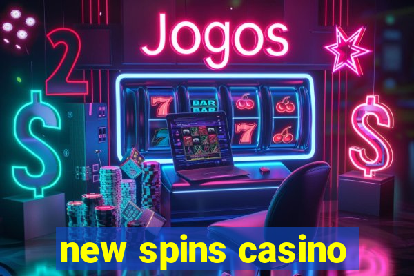 new spins casino