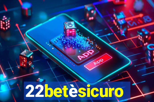 22betèsicuro