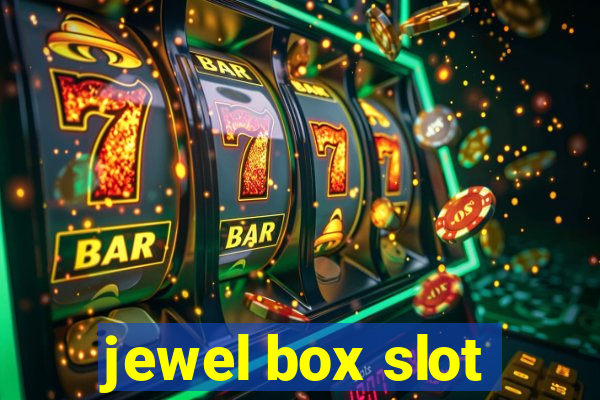 jewel box slot