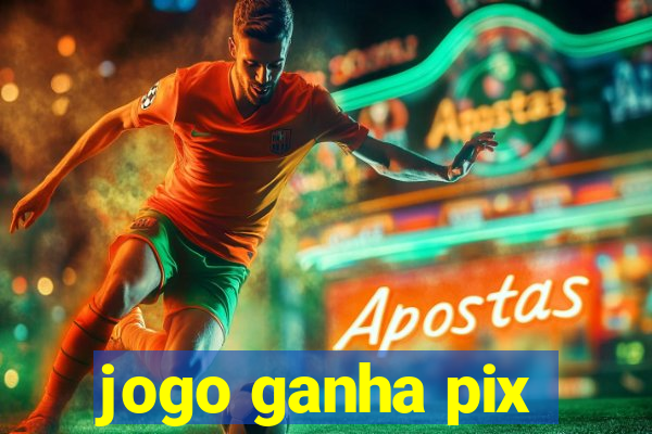 jogo ganha pix