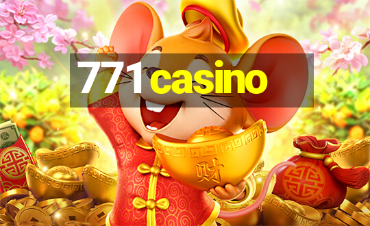 771 casino