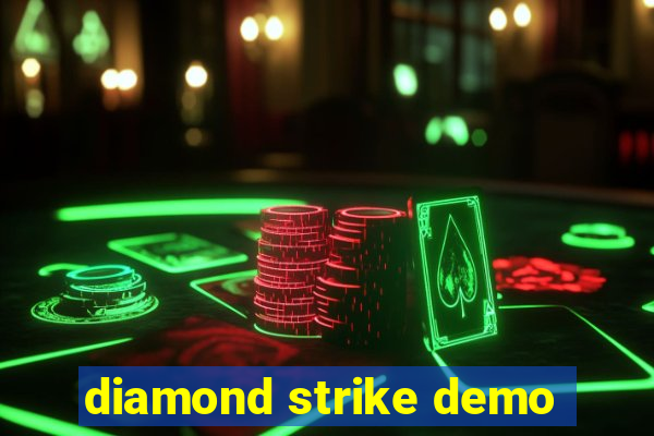 diamond strike demo