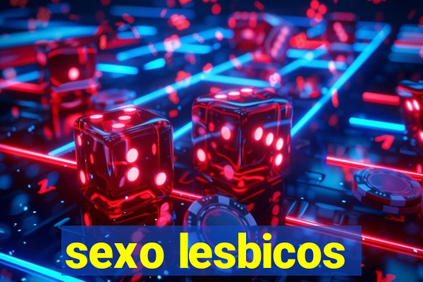 sexo lesbicos