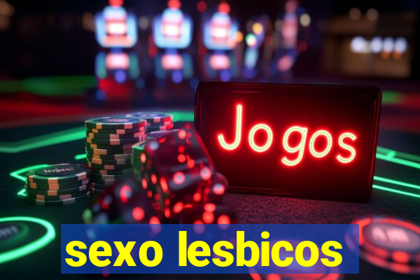 sexo lesbicos