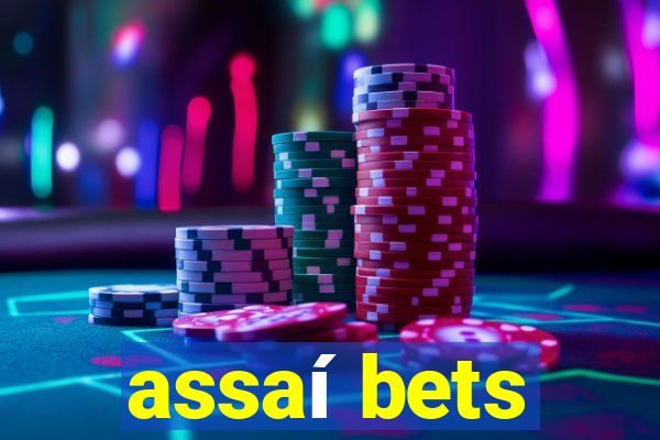 assaí bets