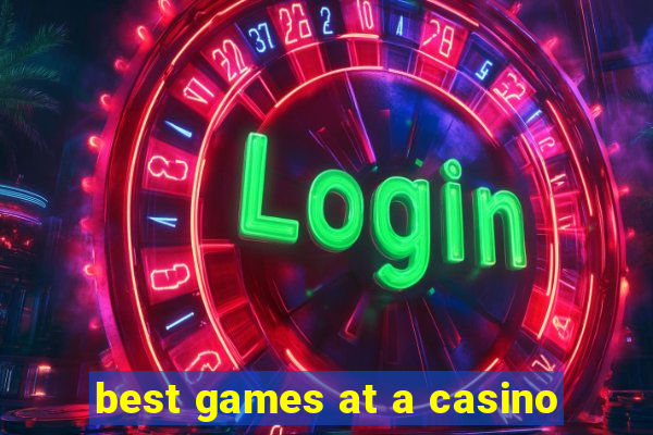 best games at a casino