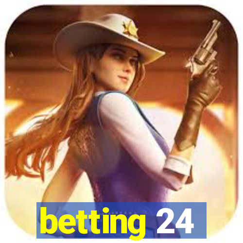 betting 24