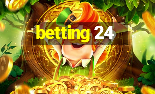 betting 24