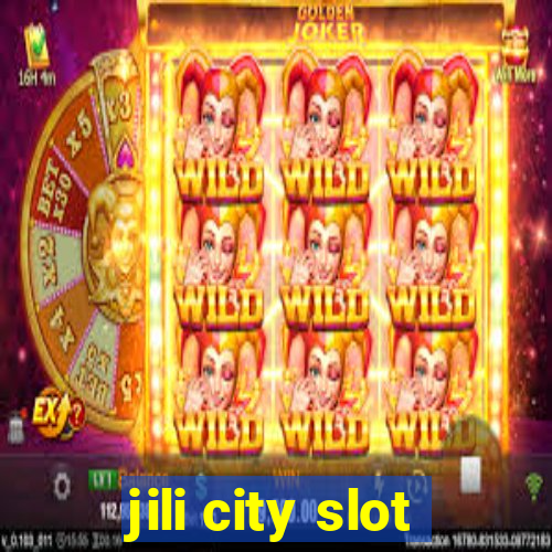 jili city slot