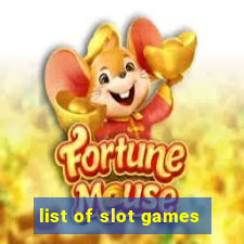 list of slot games