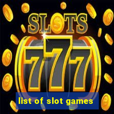 list of slot games