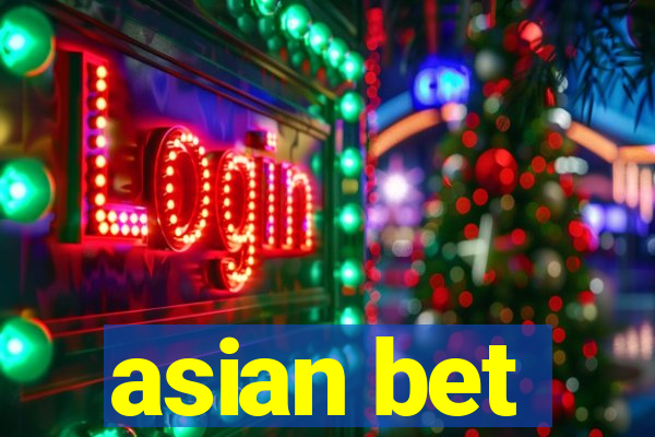 asian bet