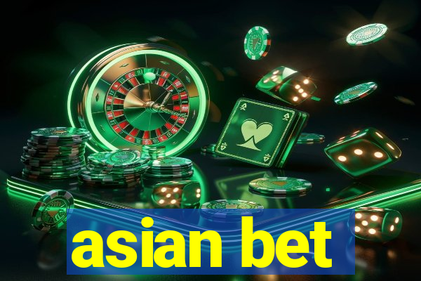 asian bet