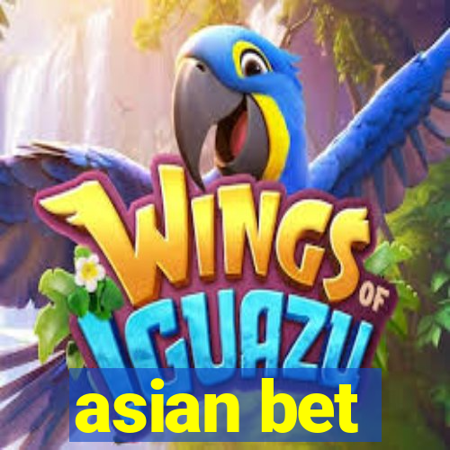 asian bet