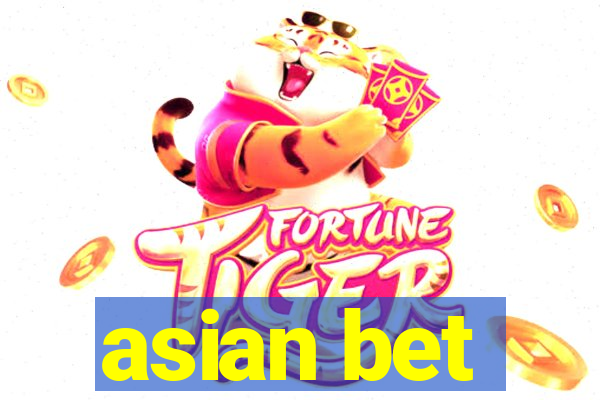 asian bet