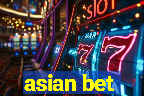 asian bet