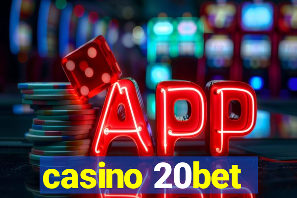 casino 20bet