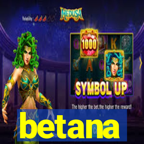 betana