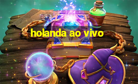 holanda ao vivo