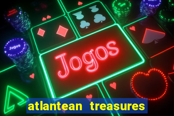 atlantean treasures mega moolah slot game