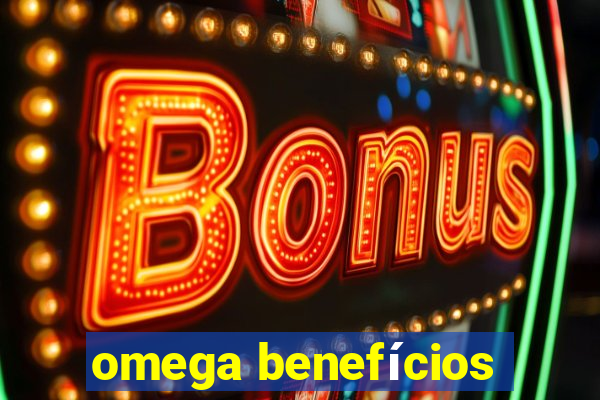 omega benefícios