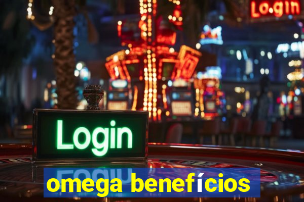 omega benefícios