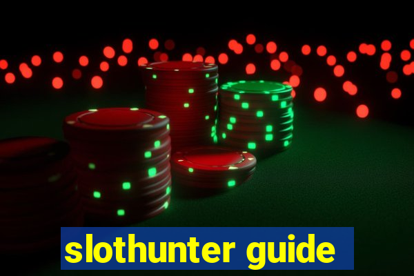 slothunter guide