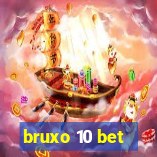 bruxo 10 bet