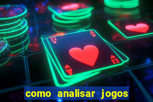 como analisar jogos de futebol para apostar