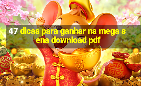 47 dicas para ganhar na mega sena download pdf